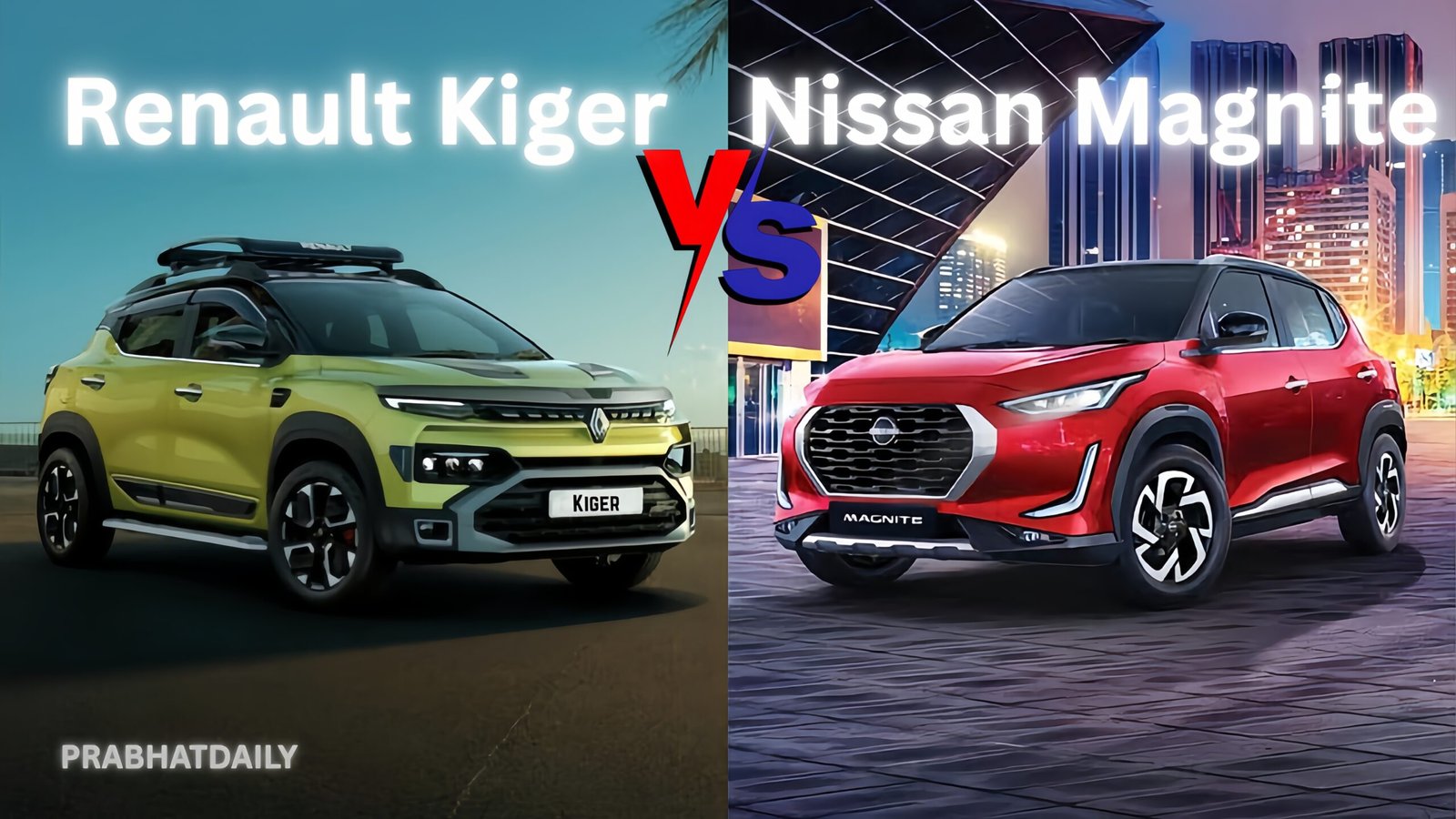 Renault Kiger VS Nissan Magnite : कौन सा है ज्यादा दमदार, जानिए पूरा डिटेल रिव्यू …